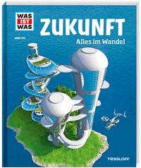 WAS IST WAS Band 140 Zukunft. Alles im Wandel Flessner, Bernd Couverture rigide 