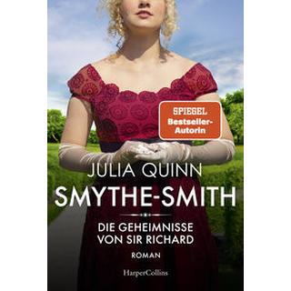 SMYTHE-SMITH. Die Geheimnisse von Sir Richard Quinn, Julia; Lingsminat, Petra (Übersetzung) Copertina rigida 