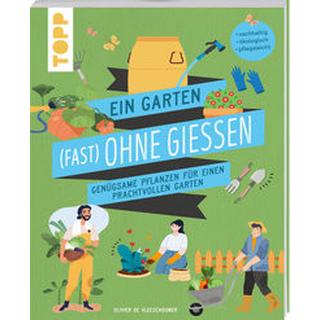 Ein Garten (fast) ohne Gießen de Vleeschouwer, Olivier; Wurth, Andrea (Übersetzung) Copertina rigida 