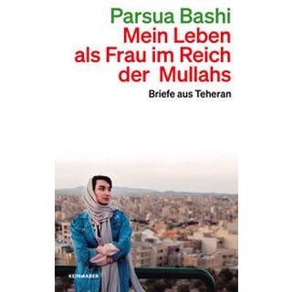 Mein Leben als Frau im Reich der Mullahs Bashi, Parsua; Baghestani, Susanne (Übersetzung) Libro in brossura 