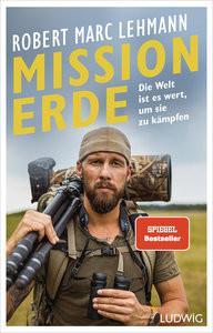 Mission Erde - Die Welt ist es wert, um sie zu kämpfen Lehmann, Robert Marc Couverture rigide 