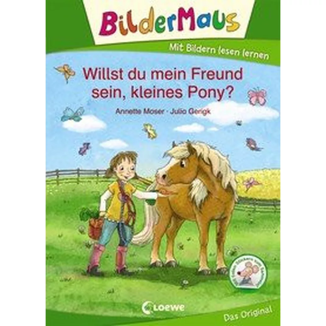 Loewe - Bildermaus Willst du mein Freund sein, kleines Pony?, Moser, Annette;  Erstlesebücher (Hrsg.); Gerigk, Julia (Illustrationen)