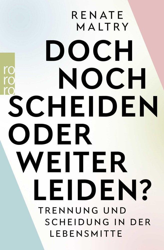 Doch noch scheiden oder weiter leiden? Maltry, Renate; Andersch-Sattler, Heinz-Günter Libro in brossura 