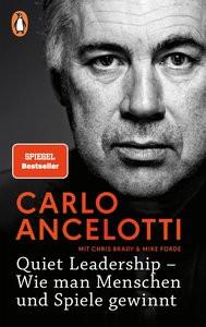 Quiet Leadership - Wie man Menschen und Spiele gewinnt Ancelotti, Carlo; Brady, Chris (Beitrag); Forde, Mike (Beitrag); Bertram, Thomas (Übersetzung) Libro in brossura 