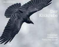 Der Kolkrabe - Totenvogel, Götterbote, tierisches Genie Haller, Heinrich Couverture rigide 