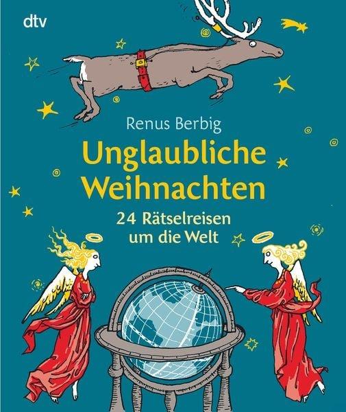 Unglaubliche Weihnachten Renus Berbig Gebundene Ausgabe 