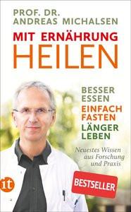 Mit Ernährung heilen Michalsen, Prof. Dr. Andreas; Sandmann, Friedrich-Karl (Hrsg.); Kirschner-Brouns, Dr. Suzann (Beitrag) Libro in brossura 