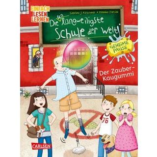 Die unlangweiligste Schule der Welt. Geheime Pause 1: Der Zauber-Kaugummi Kirschner, Sabrina J.; Parciak, Monika (Illustrationen) Gebundene Ausgabe 