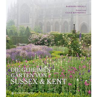 Die geheimen Gärten von Sussex und Kent Segall, Barbara; Boursnell, Clive (Fotografie); Albrecht, Anke (Übersetzung); Garrett, Fergus (Geleitwort) Couverture rigide 