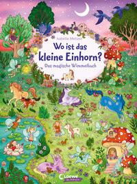 Wo ist das kleine Einhorn? Loewe Meine allerersten Bücher (Hrsg.); Loewe Wimmelbücher (Hrsg.); Metzen, Isabelle (Illustrationen) Gebundene Ausgabe 