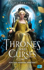 Thrones and Curses - Von den Sternen berührt Sebastian, Laura; Koob-Pawis, Petra (Übersetzung) Gebundene Ausgabe 