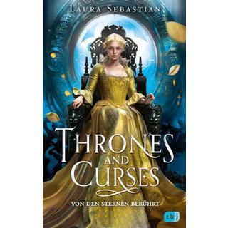 Thrones and Curses - Von den Sternen berührt Sebastian, Laura; Koob-Pawis, Petra (Übersetzung) Gebundene Ausgabe 