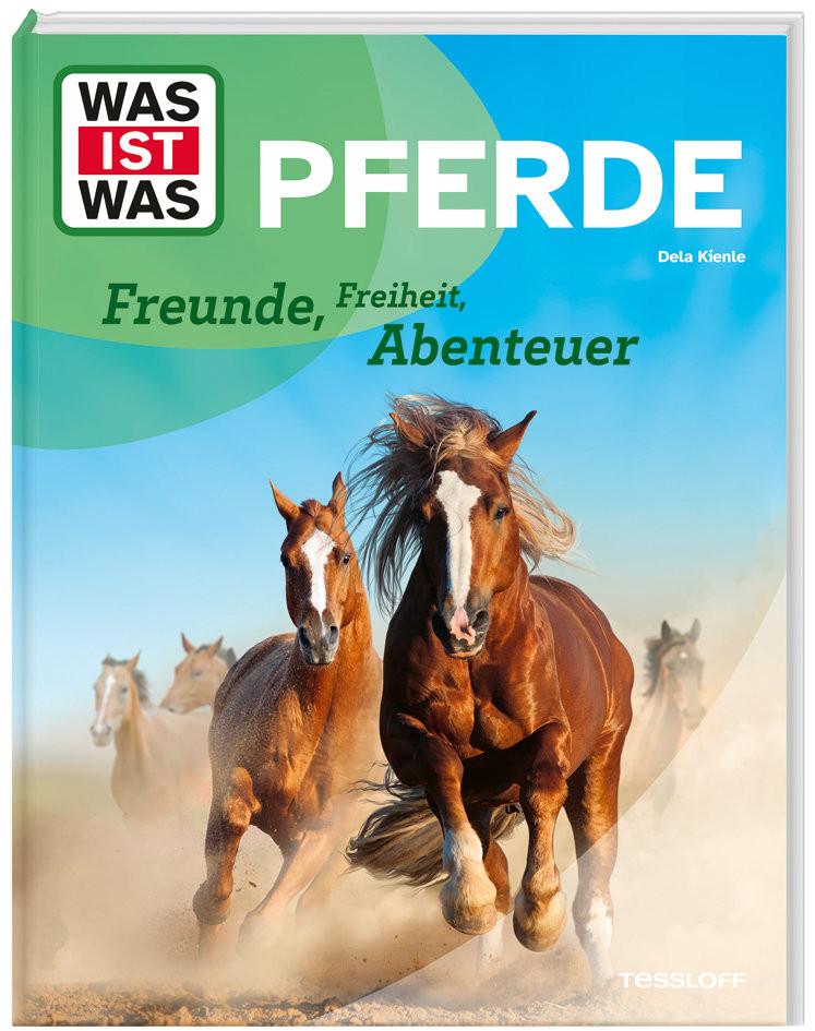 WAS IST WAS Pferde. Freunde, Freiheit, Abenteuer Kienle, Dela Gebundene Ausgabe 