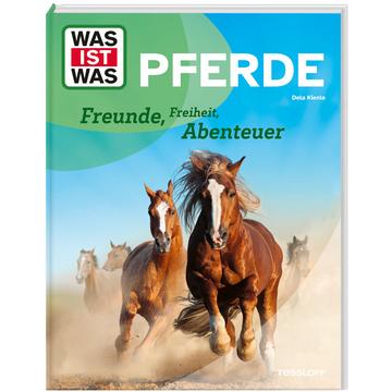 WAS IST WAS Pferde. Freunde, Freiheit, Abenteuer