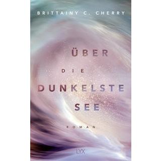 Über die dunkelste See Cherry, Brittainy C.; Liebig, Katia (Übersetzung) Gebundene Ausgabe 