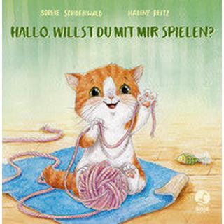 Hallo, willst du mit mir spielen? Schoenwald, Sophie; Reitz, Nadine (Illustrationen) Gebundene Ausgabe 