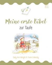 Meine erste Bibel zur Taufe Wright, Sally Ann; Endersby, Frank (Illustrationen) Couverture rigide 