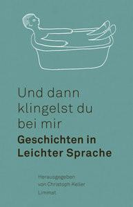 Und dann klingelst du bei mir Weber, Julia; Hohler, Franz; Kafka, Franz; Elmiger, Dorothee; Beldner, Angélique; Eich, Günter; Williams, William Carlos; Bright, Damian; Gahse, Zsuzsanna; Hutmacher, Rahel; Tanner, Katharina; Jordan, June; Heller Levi, Jan; Zic, Ivna; Vamvas, Claudia; Hasler, Etrit; Lutz, Andres; Fischer, Christine; Al Shahmani, Usama; Bichsel, Peter; Fehr, Michael; Rukeyser, Muriel; Keller, Christoph; Keller, Christoph (Hrsg.); Keller, Christoph (Nachwort) Couverture rigide 