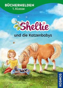 Sheltie, Bücherhelden 1. Klasse, Sheltie und die Katzenbabys Kessel, Carola von; Reitz, Nadine (Illustrationen) Copertina rigida 