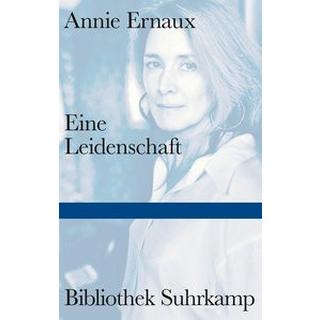 Eine Leidenschaft Ernaux, Annie; Finck, Sonja (Übersetzung) Gebundene Ausgabe 