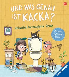 Und was genau ist Kacka? Antworten für neugierige Kinder Grimm, Sandra; Renger, Nikolai (Illustrationen) Gebundene Ausgabe 