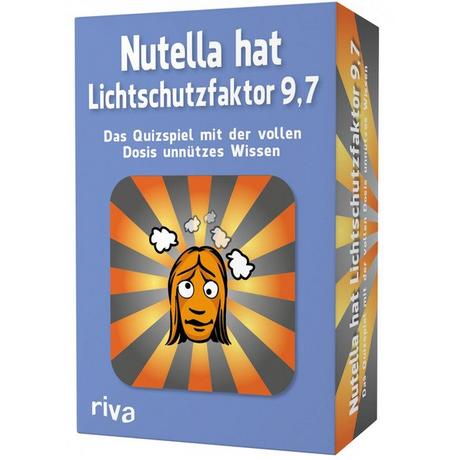 Riva-Verlag  Nutella hat Lichtschutzfaktor 9,7 – Das Quizspiel mit der vollen Dosis unnützes Wissen 