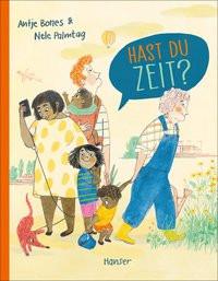 Hast du Zeit? Bones, Antje; Palmtag, Nele Gebundene Ausgabe 