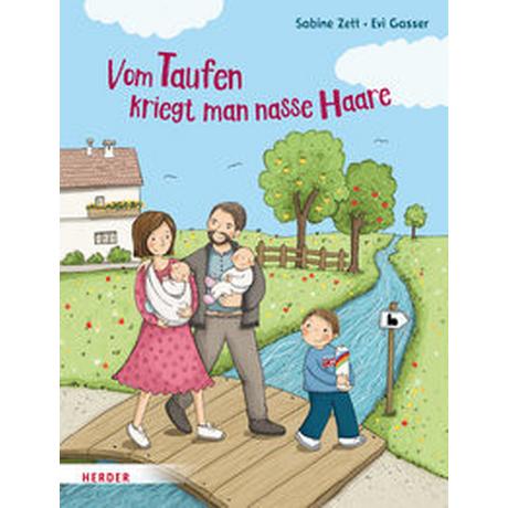 Vom Taufen kriegt man nasse Haare Zett, Sabine; Gasser, Evi (Illustrationen) Couverture rigide 