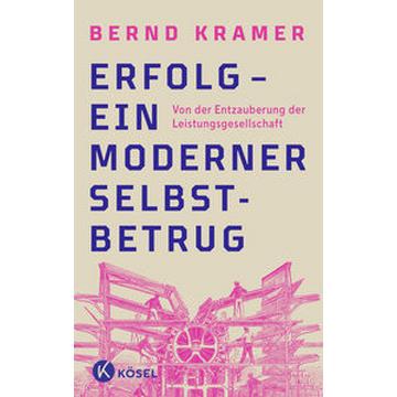 Erfolg - ein moderner Selbstbetrug