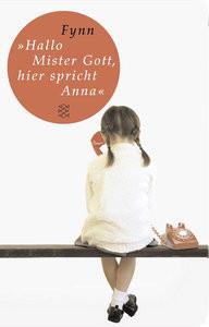 »Hallo, Mister Gott, hier spricht Anna« Fynn; Heller-Neumann, Helga (Übersetzung) Couverture rigide 