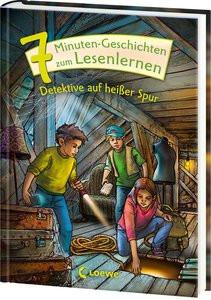 7-Minuten-Geschichten zum Lesenlernen - Detektive auf heißer Spur Loewe Erstlesebücher (Hrsg.) Gebundene Ausgabe 