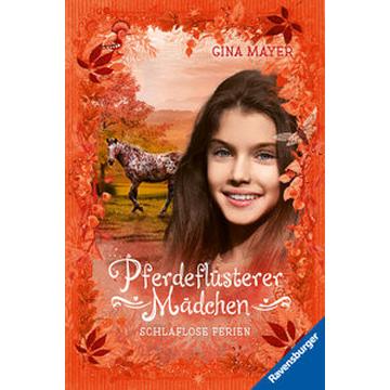 Pferdeflüsterer-Mädchen, Band 6: Schlaflose Ferien