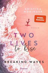 Two Lives to Rise (Breaking Waves 2) Moninger, Kristina Couverture rigide 