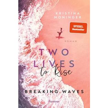 Two Lives to Rise (Breaking Waves 2)