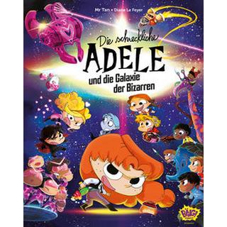 Die schreckliche Adele und die Galaxie der Bizarren Mr. Tan; Le Feyer, Diane; van der Avoort, Birgit (Übersetzung) Gebundene Ausgabe 