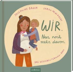 Wir. Nur noch mehr davon Bauer, Josephine; Neuendorf, Sarah (Illustrationen) Copertina rigida 