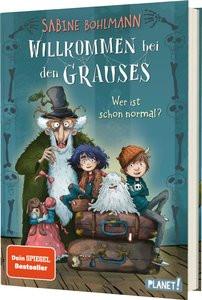 Willkommen bei den Grauses 1: Wer ist schon normal? Bohlmann, Sabine; Steudtner, Daniel (Illustrationen) Gebundene Ausgabe 