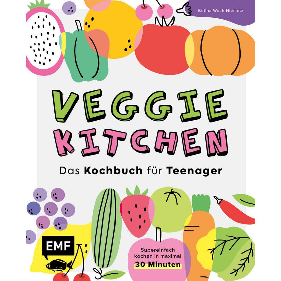 EMF Edition Michael Fischer  Veggie kitchen - Das Kochbuch für Teenager 