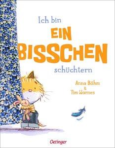 Ich bin ein bisschen schüchtern Böhm, Anna; Warnes, Tim (Illustrationen) Gebundene Ausgabe 