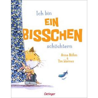 Ich bin ein bisschen schüchtern Böhm, Anna; Warnes, Tim (Illustrationen) Gebundene Ausgabe 