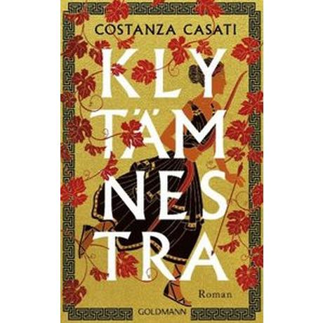 Klytämnestra Casati, Costanza; Schmidt, Sibylle (Übersetzung) Gebundene Ausgabe 