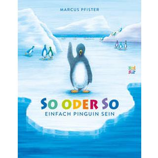 So oder so Pfister, Marcus; Pfister, Marcus (Illustrationen) Gebundene Ausgabe 