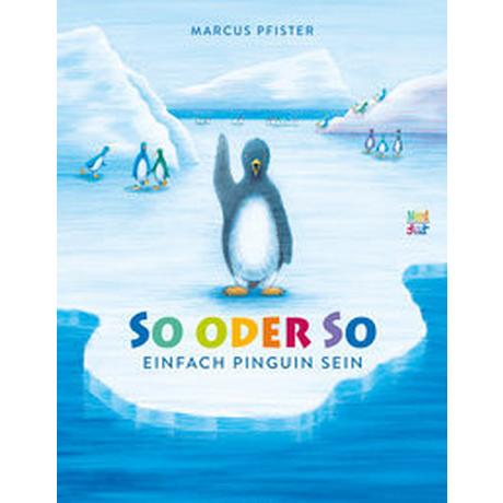 So oder so Pfister, Marcus; Pfister, Marcus (Illustrationen) Gebundene Ausgabe 