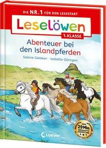 Leselöwen 1. Klasse - Abenteuer bei den Islandpferden Giebken, Sabine; Loewe Erstlesebücher (Hrsg.); Göntgen, Isabelle (Illustrationen) Gebundene Ausgabe 