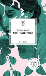 Mrs. Dalloway Woolf, Virginia; Kaiser, Vea (Nachwort); Walz, Melanie (Übersetzung) Copertina rigida 