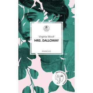 Mrs. Dalloway Woolf, Virginia; Kaiser, Vea (Nachwort); Walz, Melanie (Übersetzung) Copertina rigida 