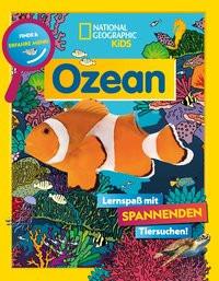 Ozean. Lernspaß mit spannenden Tiersuchen! Entdecke mehr als 250 Meeresbewohner in ihren Lebensräumen National Geographic Kids (Hrsg.); Wellner-Kempf, Anke (Übersetzung) Gebundene Ausgabe 