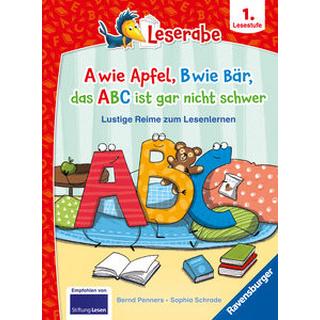 A wie Apfel, B wie Bär, das ABC ist gar nicht schwer - Lustige Reime zum Lesenlernen - Erstlesebuch - Kinderbuch ab 6 Jahren - Lesen lernen 1. Klasse Jungen und Mädchen (Leserabe 1. Klasse) Penners, Bernd; Schrade, Sophia (Illustrationen) Gebundene Ausgabe 