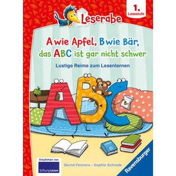 A wie Apfel, B wie Bär, das ABC ist gar nicht schwer - Lustige Reime zum Lesenlernen - Erstlesebuch - Kinderbuch ab 6 Jahren - Lesen lernen 1. Klasse Jungen und Mädchen (Leserabe 1. Klasse)