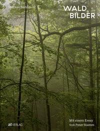 Waldbilder Bühler, Markus; Bühler, Markus (Fotografie); Schmid, Carla (Design) Copertina rigida 